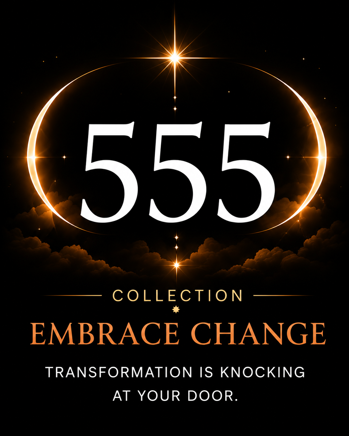 555 - Embrace Change 💫